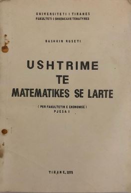 Ushtrime të matematikës së lartë : për fakultetin e ekonomisë : pjesa I