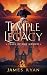 Temple Legacy by James Ryan