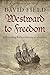 Westward To Freedom (The New World Nautical Saga #3)