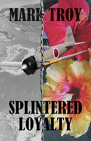 Splintered Loyalty by Mark Troy