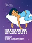 Uneversum: raamat unest ja magamisest