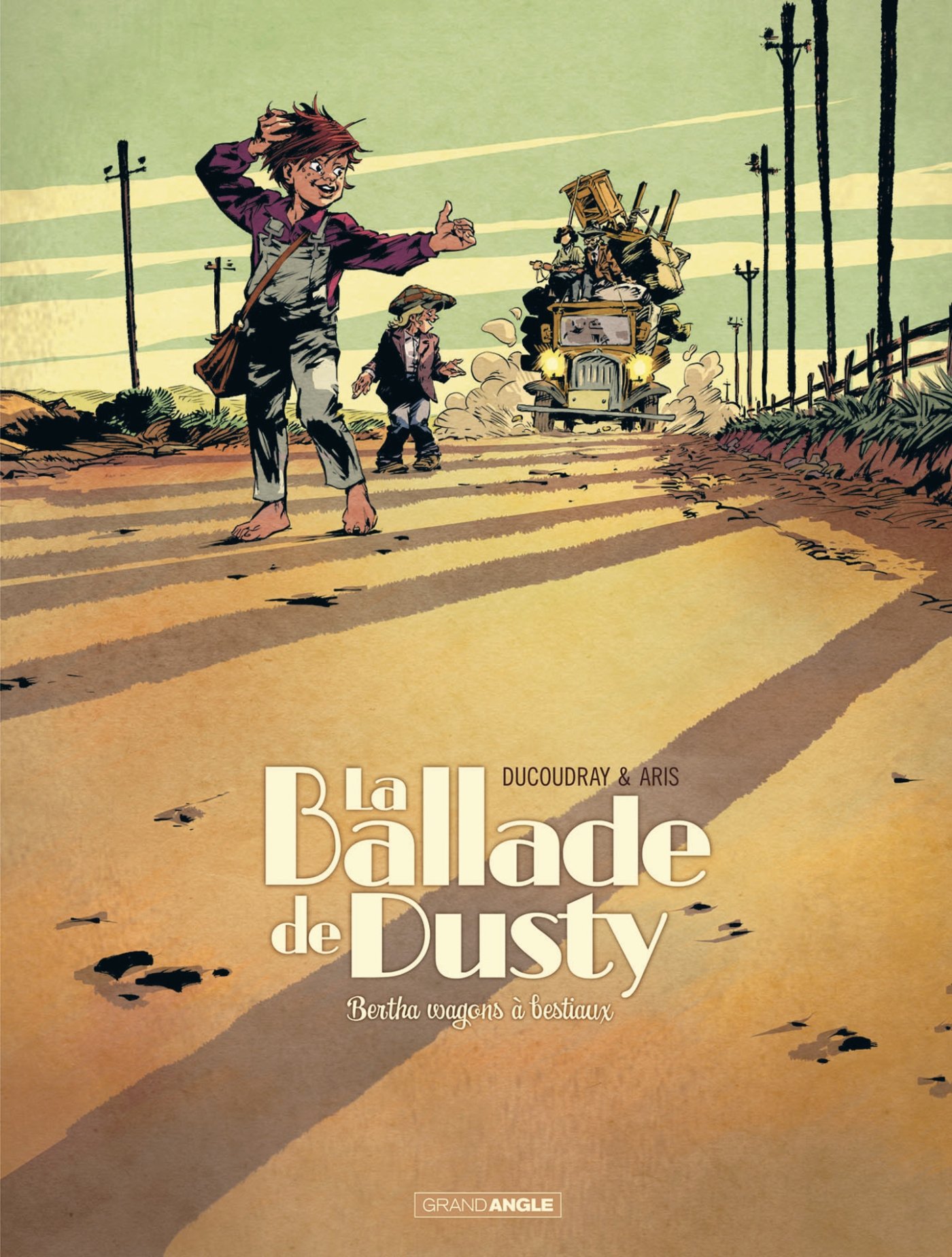 La Ballade de Dusty, Tome 1 : Bertha wagons à bestiaux