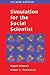 Simulation for the Social Scientist