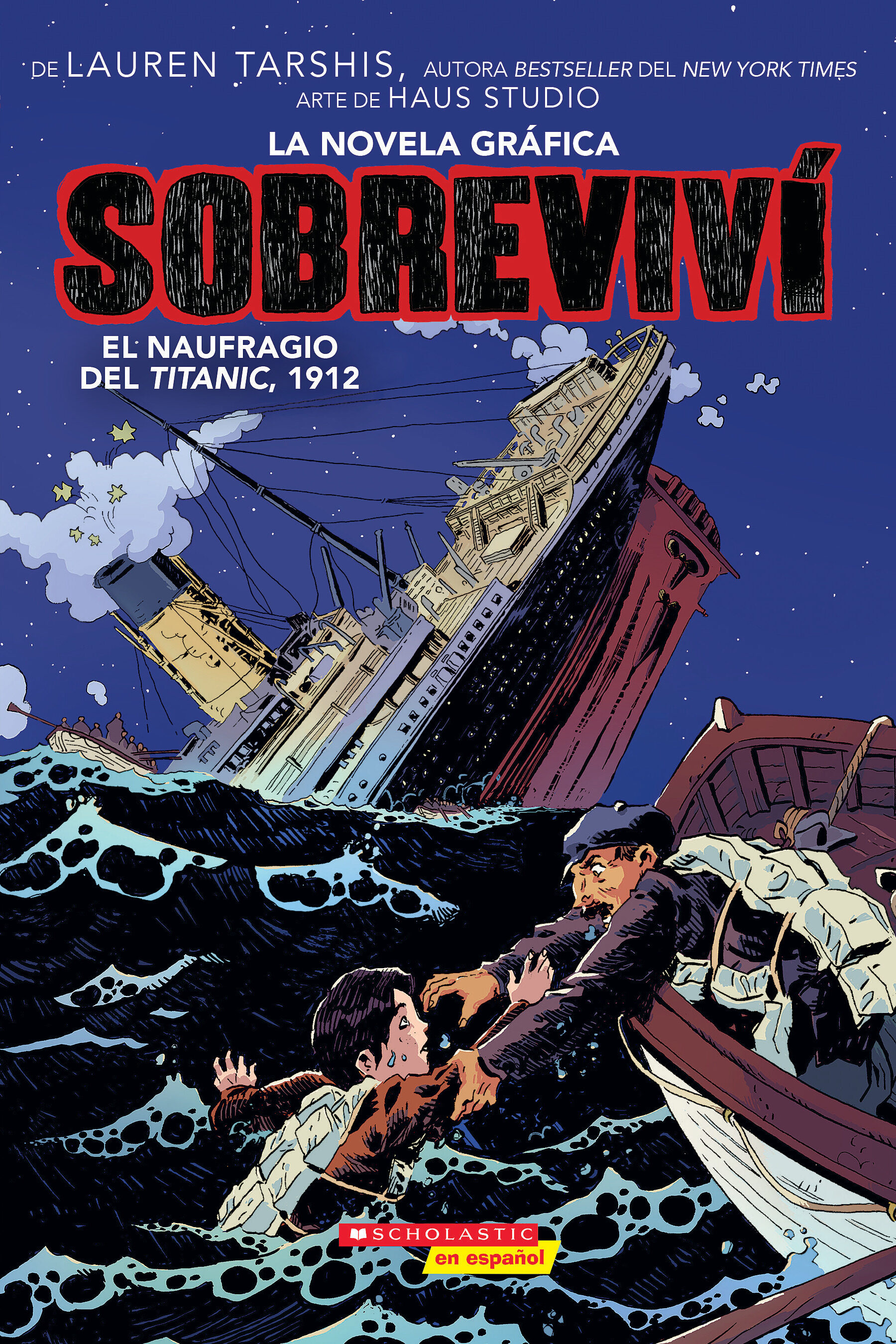 Sobreviví el naufragio del Titanic, 1912 (Graphix) (I Survived the Sinking of the Titanic, 1912) (Sobreviví (Graphix)) (Spanish Edition)