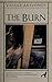 The Burn: A Novel In Three ...