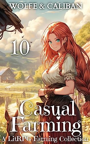 Casual Farming 10: A Slow Living LitRPG (Sowing Season)