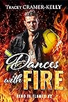 Dances with Fire (Reno in Flames #2)