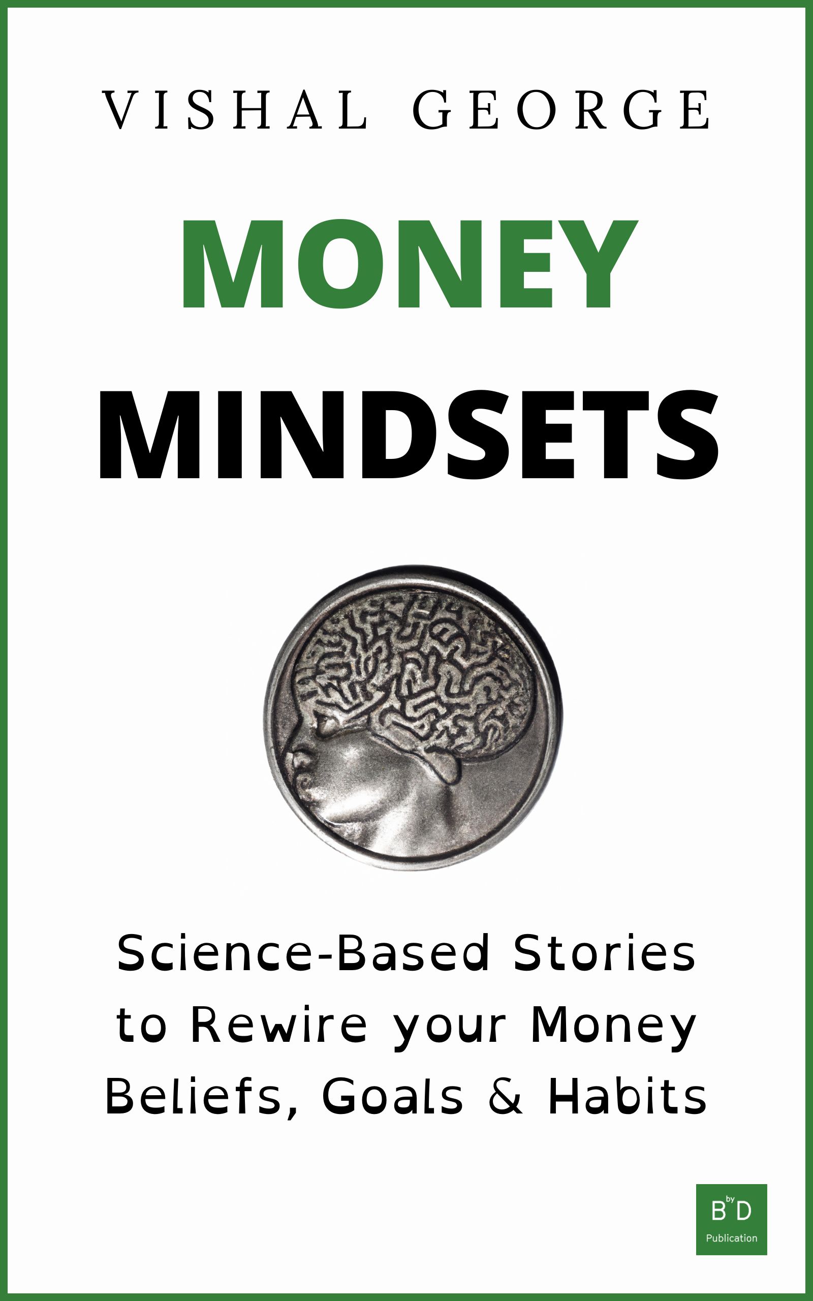 Money Mindsets: Science-Based Stories to Rewire your Money Beliefs, Goals & Habits