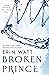 Broken Prince by Erin Watt