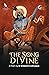 The Song Divine by Dr Srilakshmi Adhyapak The Song Divine by Dr Srilakshmi Adhyapak