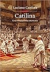 Catilina: Una riv...