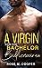 A Virgin for the Bachelor B...