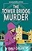 The Tower Bridge Murder (Augusta Peel #4)