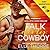 Talk Dirty, Cowboy (Dirty Cowboy, #1)