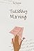 Tuesday Morning: True Love ...