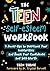 The Teen Self-Esteem Workbo...