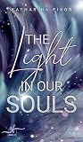 The Light in our Souls: Spannende Friends-to-Lovers New Adult Romance (Lani & Flynn 1) (German Edition)