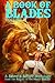 A Book of Blades: Volume II: Rogues in the House Podcast Presents (The Book of Blades)