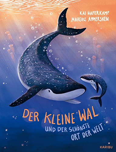 Der kleine Wal und der Schönste Ort der Welt (Hardcover)