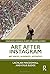 Art After Instagram: Art Spaces, Audiences, Aesthetics (Routledge Advances in Art and Visual Studies)