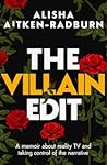 The Villain Edit by Alisha Aitken-Radburn