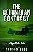 The Colombian Contract: An ...