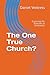 The One True Church?: Explo...
