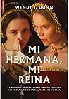 Mi hermana, mi reina
