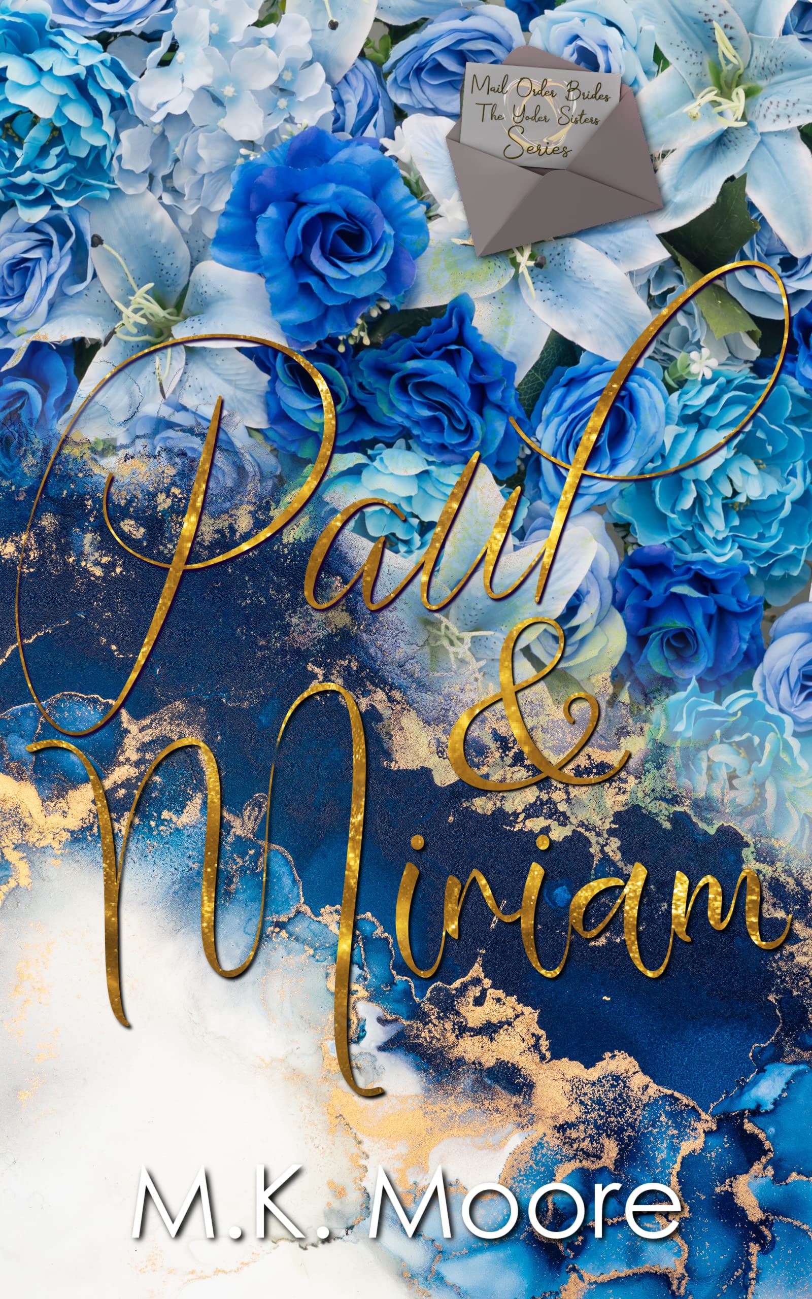 Paul & Miriam (The Yoder Sisters: Mail Order Brides #6)