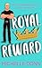 Royal Reward