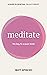 Meditate: The Key to a Quie...