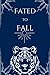 Fated to Fall