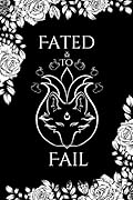 Fated to Fail