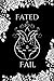 Fated to Fail