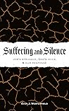 Suffering and Sil...