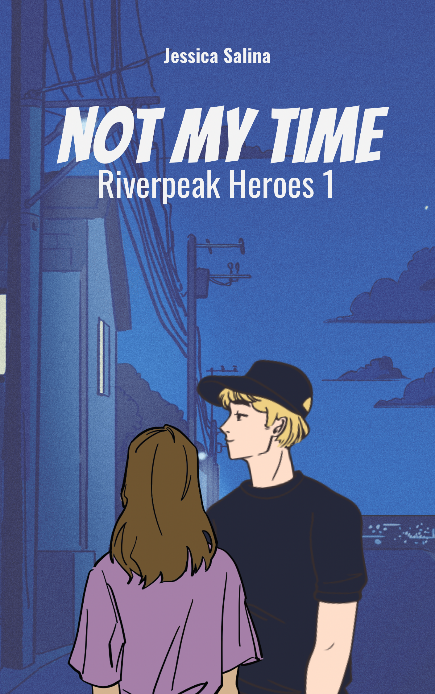 Not My Time (Riverpeak Heroes, #1)