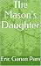 The Mason's Daughter