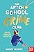 The After School Crime Club