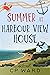 Summer at Harbour View Hous...