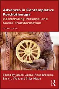 Advances in Contemplative Psychotherapy: Accelerating Personal and Social Transformation