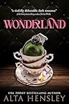 Wonderland by Alta Hensley