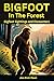Bigfoot in the Forest by Joe Haun
