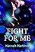 Fight for Me (Unbreakable #1)