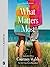 What Matters Most (Nantucket Love Story, #3) by Courtney Walsh