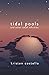 Tidal Pools and Other Small Infinities