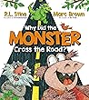 Why Did the Monster Cross the Road? by R.L. Stine