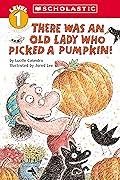 There Was an Old Lady Who Picked a Pumpkin!