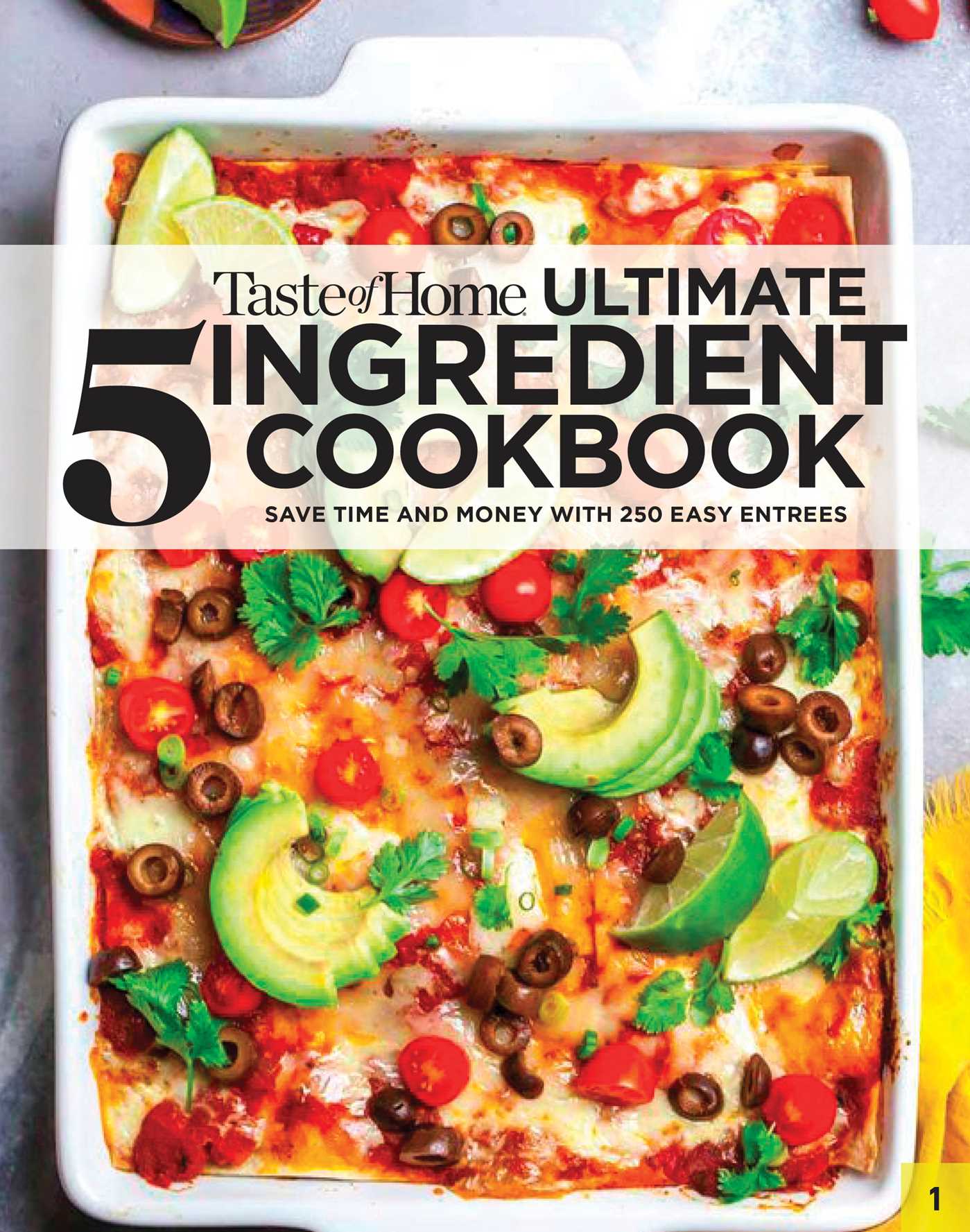 Taste of Home Ultimate 5 Ingredient Cookbook: Save Time, Save Money, and Save Stress―Your Best Home-Cooked Meal is Only 5 Ingredients Away! (TOH 5 Ingredient)