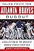 Tales from the Atlanta Braves Dugout: A Collection of the Greatest Braves Stories Ever Told (Tales from the Team)
