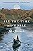 All the Time in the World (John Gierach's Fly-fishing Library)